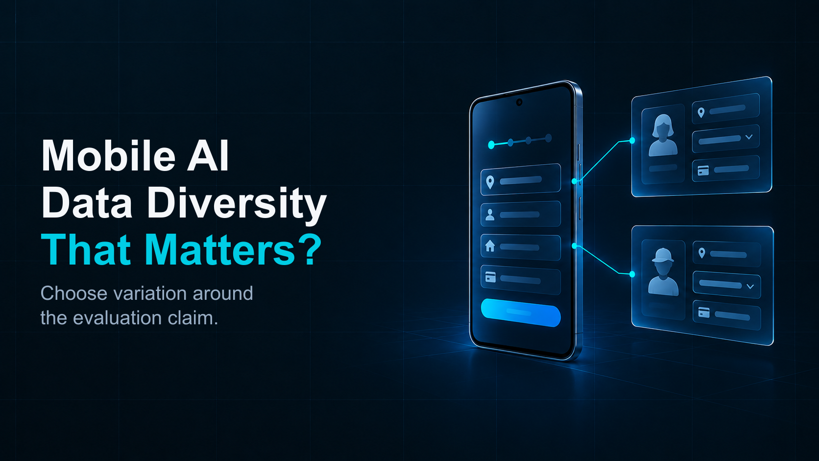 More devices do not automatically make an evaluation more representative; choose variation around the claim.